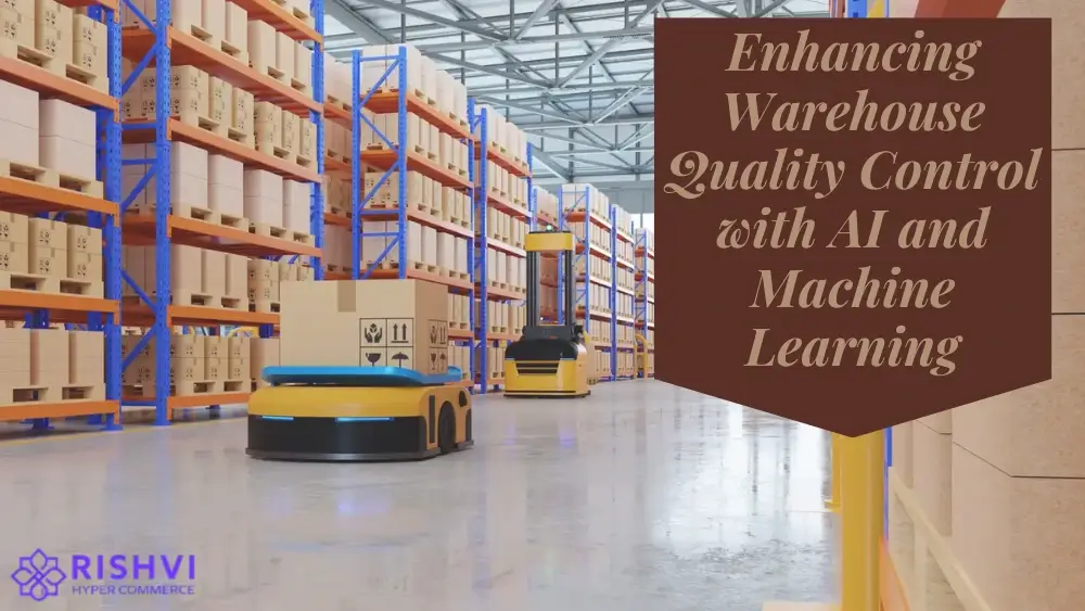 Enhancing Warehouse Quality Control with AI and Machine Learning