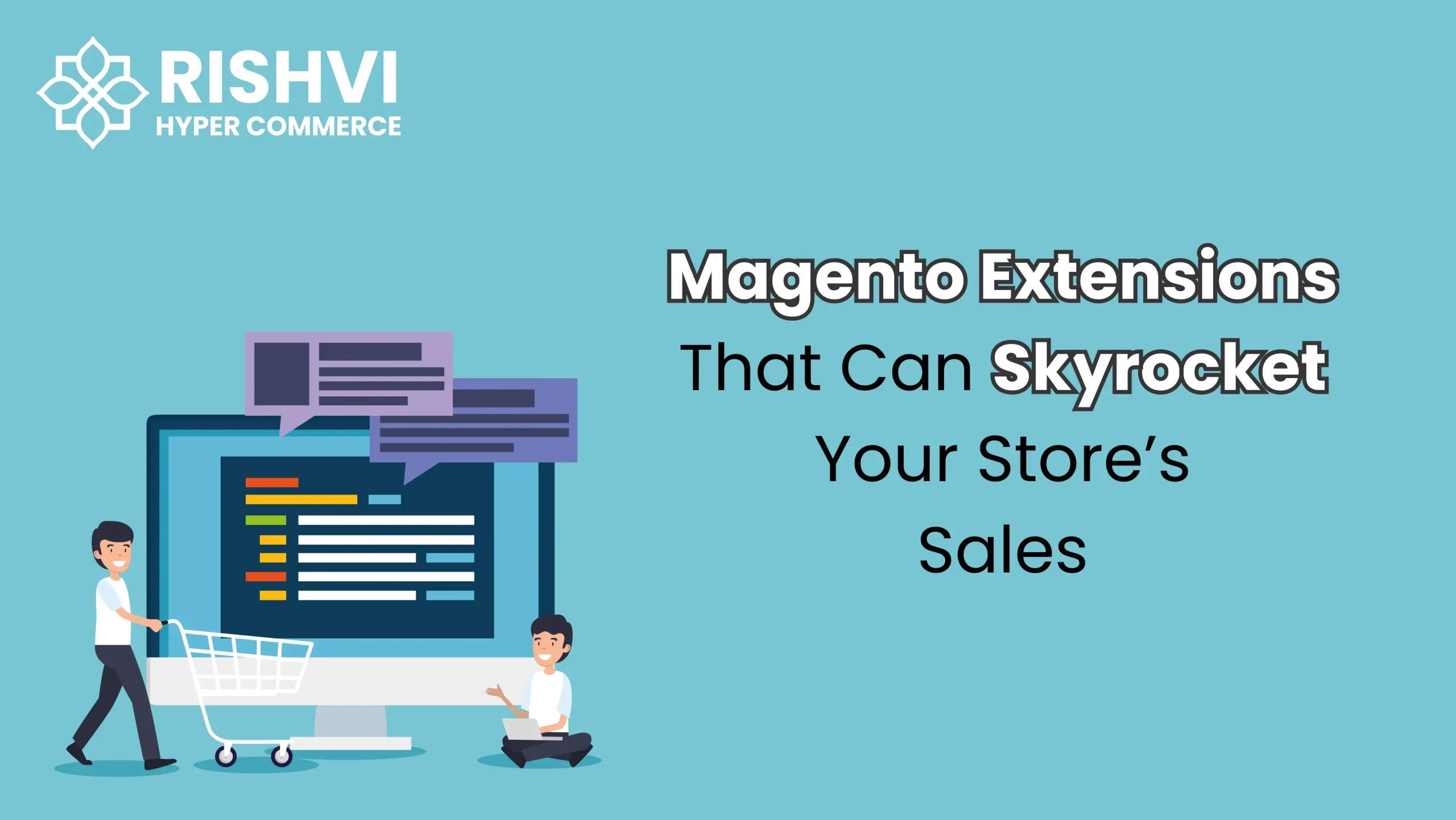 Magento Extensions That Can Skyrocket Your Store’s Sales