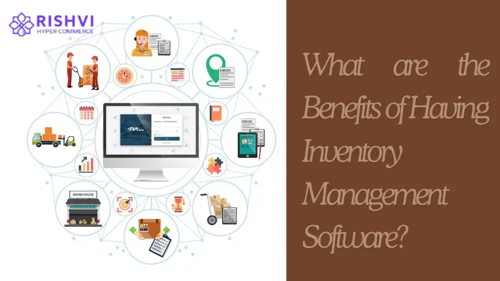 What are the Benefits of Having Inventory Management Software
